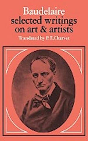 Bild des Verkufers fr Baudelaire : Selected Writings on Art and Artists zum Verkauf von AHA-BUCH GmbH
