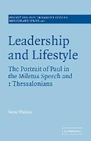Bild des Verkufers fr Leadership and Lifestyle : The Portrait of Paul in the Miletus Speech and 1 Thessalonians zum Verkauf von AHA-BUCH GmbH