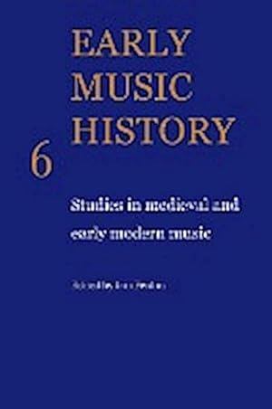 Bild des Verkufers fr Early Music History : Studies in Medieval and Early Modern Music zum Verkauf von AHA-BUCH GmbH