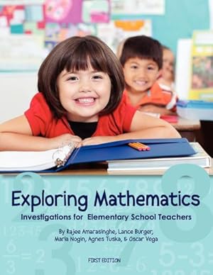 Seller image for Exploring Mathematics : Investigations for Elementary School Teachers (First Edition) for sale by AHA-BUCH GmbH