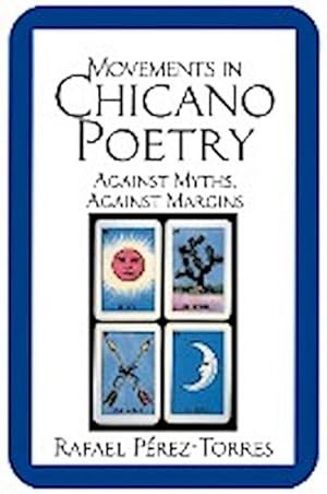 Image du vendeur pour Movements in Chicano Poetry : Against Myths, Against Margins mis en vente par AHA-BUCH GmbH