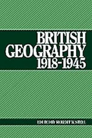 Bild des Verkufers fr British Geography 1918 1945 zum Verkauf von AHA-BUCH GmbH