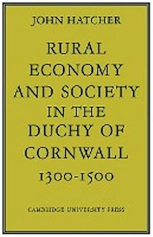 Bild des Verkufers fr Rural Economy and Society in the Duchy of Cornwall 1300 1500 zum Verkauf von AHA-BUCH GmbH