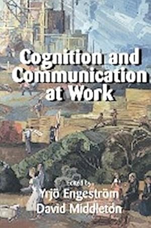 Bild des Verkufers fr Cognition and Communication at Work zum Verkauf von AHA-BUCH GmbH