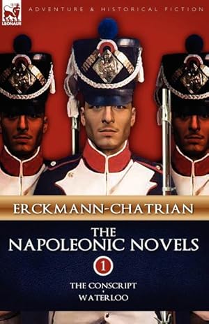 Seller image for The Napoleonic Novels : Volume 1-The Conscript & Waterloo for sale by AHA-BUCH GmbH