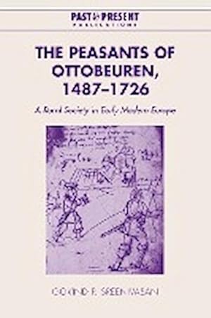 Bild des Verkufers fr The Peasants of Ottobeuren, 1487 1726 : A Rural Society in Early Modern Europe zum Verkauf von AHA-BUCH GmbH