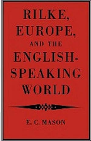 Bild des Verkufers fr Rilke, Europe, and the English-Speaking World zum Verkauf von AHA-BUCH GmbH