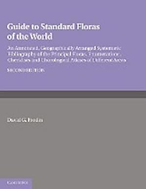 Immagine del venditore per Guide to Standard Floras of the World : An Annotated, Geographically Arranged Systematic Bibliography of the Principal Floras, Enumerations, Checklists venduto da AHA-BUCH GmbH