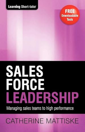 Imagen del vendedor de Sales Force Leadership : Managing sales teams to high performance a la venta por AHA-BUCH GmbH