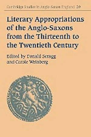 Bild des Verkufers fr Literary Appropriations of the Anglo-Saxons from the Thirteenth to the Twentieth Century zum Verkauf von AHA-BUCH GmbH