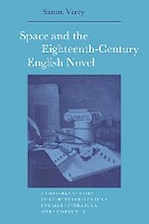 Bild des Verkufers fr Space and the Eighteenth-Century English Novel zum Verkauf von AHA-BUCH GmbH