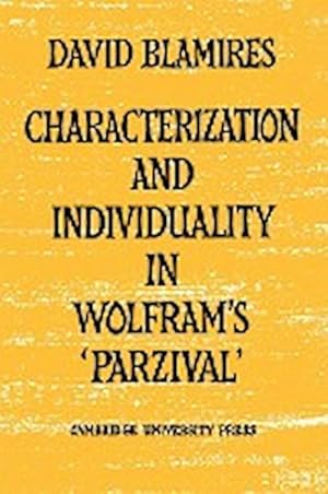 Bild des Verkufers fr Characterization and Individuality in Wolfram's 'Parzival' zum Verkauf von AHA-BUCH GmbH
