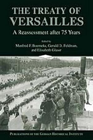 Immagine del venditore per The Treaty of Versailles : A Reassessment After 75 Years venduto da AHA-BUCH GmbH