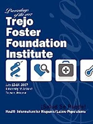 Bild des Verkufers fr Salud, Se Puede : Proceedings of the 2007 Trejo Foster Foundation Institute zum Verkauf von AHA-BUCH GmbH