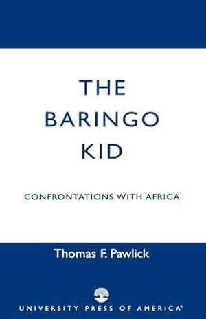 Seller image for The Baringo Kid : Confrontations with Africa for sale by AHA-BUCH GmbH