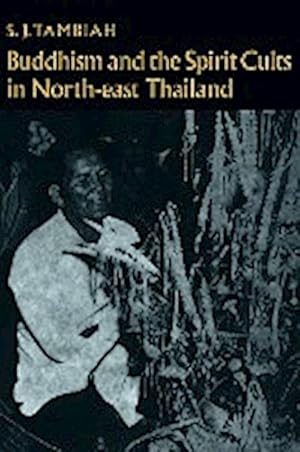 Bild des Verkufers fr Buddhism and the Spirit Cults in North-East Thailand zum Verkauf von AHA-BUCH GmbH