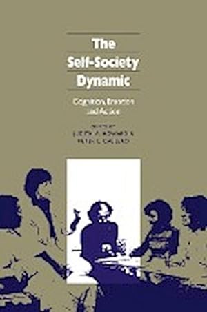 Bild des Verkufers fr The Self-Society Dynamic : Cognition, Emotion and Action zum Verkauf von AHA-BUCH GmbH