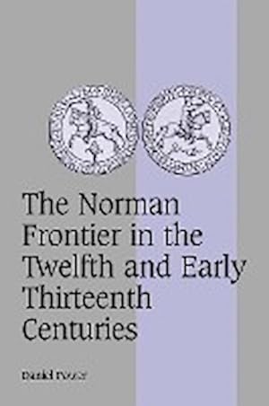 Bild des Verkufers fr The Norman Frontier in the Twelfth and Early Thirteenth Centuries zum Verkauf von AHA-BUCH GmbH