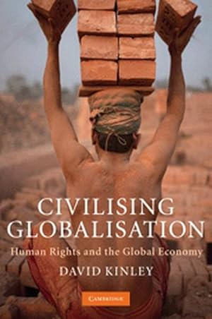 Seller image for Civilising Globalisation : Human Rights and the Global Economy for sale by AHA-BUCH GmbH