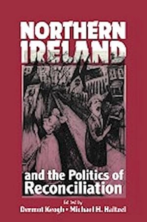 Seller image for Northern Ireland and the Politics of Reconciliation for sale by AHA-BUCH GmbH