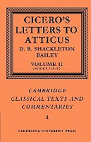 Bild des Verkufers fr Cicero : Letters to Atticus: Volume 2, Books 3-4 zum Verkauf von AHA-BUCH GmbH