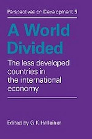 Imagen del vendedor de A World Divided : The Less Developed Countries in the International Economy a la venta por AHA-BUCH GmbH