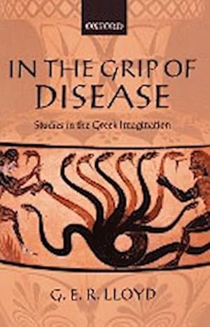 Imagen del vendedor de In the Grip of Disease : Studies in the Greek Imagination a la venta por AHA-BUCH GmbH