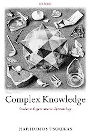 Bild des Verkufers fr Complex Knowledge : Studies in Organizational Epistemology zum Verkauf von AHA-BUCH GmbH