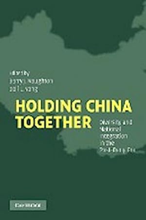 Bild des Verkufers fr Holding China Together : Diversity and National Integration in the Post-Deng Era zum Verkauf von AHA-BUCH GmbH