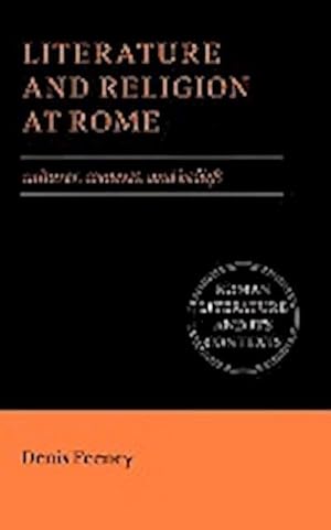 Bild des Verkufers fr Literature and Religion at Rome : Cultures, Contexts, and Beliefs zum Verkauf von AHA-BUCH GmbH