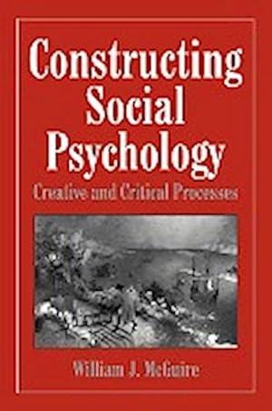 Immagine del venditore per Constructing Social Psychology : Creative and Critical Aspects venduto da AHA-BUCH GmbH
