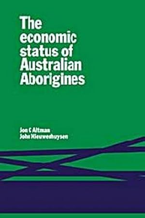 Seller image for The Economic Status of Australian Aborigines for sale by AHA-BUCH GmbH