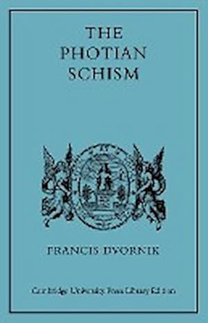 Imagen del vendedor de The Photian Schism : History and Legend a la venta por AHA-BUCH GmbH