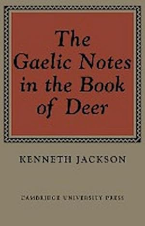 Bild des Verkufers fr The Gaelic Notes in the Book of Deer zum Verkauf von AHA-BUCH GmbH