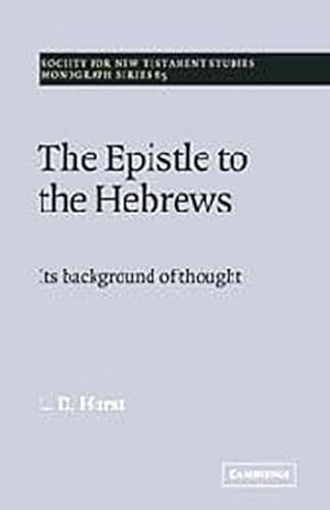 Bild des Verkufers fr The Epistle to the Hebrews : Its Background of Thought zum Verkauf von AHA-BUCH GmbH