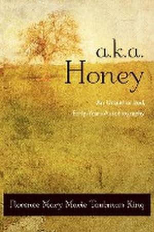 Image du vendeur pour A.K.A. Honey : An Unauthorized, Early-Years Autobiography mis en vente par AHA-BUCH GmbH