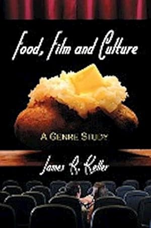 Bild des Verkufers fr Food, Film and Culture : A Genre Study zum Verkauf von AHA-BUCH GmbH