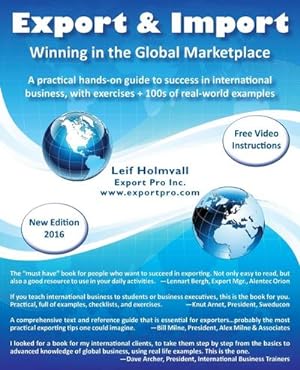 Seller image for Export & Import - Winning in the Global Marketplace : A Practical Hands-On Guide to Success in International Business, with 100s of Real-World Examples for sale by AHA-BUCH GmbH