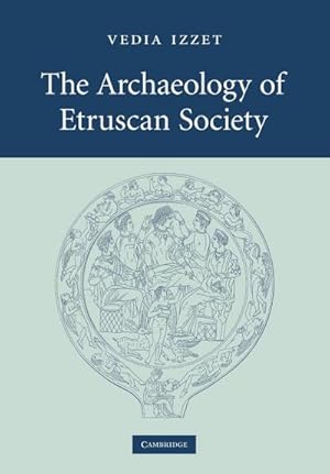 Image du vendeur pour The Archaeology of Etruscan Society mis en vente par AHA-BUCH GmbH