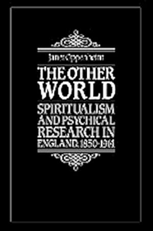 Imagen del vendedor de The Other World : Spiritualism and Psychical Research in England, 1850 1914 a la venta por AHA-BUCH GmbH