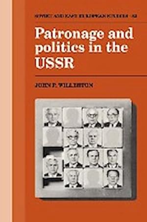 Bild des Verkufers fr Patronage and Politics in the USSR zum Verkauf von AHA-BUCH GmbH