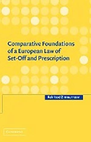 Bild des Verkufers fr Comparative Foundations of a European Law of Set-Off and Prescription zum Verkauf von AHA-BUCH GmbH