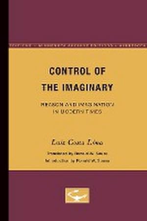 Seller image for Control of the Imaginary : Reason and Imagination in Modern Times for sale by AHA-BUCH GmbH