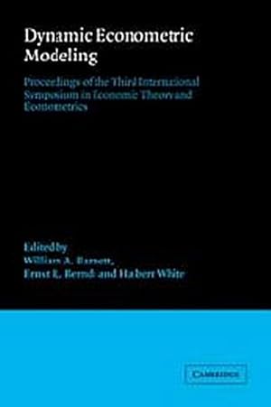 Seller image for Dynamic Econometric Modeling : Proceedings of the Third International Symposium in Economic Theory and Econometrics for sale by AHA-BUCH GmbH
