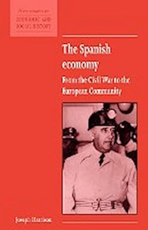Bild des Verkufers fr The Spanish Economy : From the Civil War to the European Community zum Verkauf von AHA-BUCH GmbH