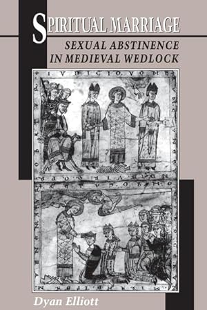 Imagen del vendedor de Spiritual Marriage : Sexual Abstinence in Medieval Wedlock a la venta por AHA-BUCH GmbH