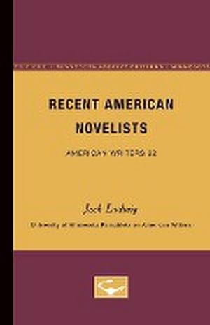 Seller image for Recent American Novelists - American Writers 22 : University of Minnesota Pamphlets on American Writers for sale by AHA-BUCH GmbH
