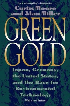 Seller image for Green Gold : Japan, Germany, the United States, and the Race for Environmental Technology for sale by AHA-BUCH GmbH