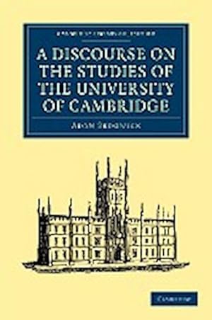 Bild des Verkufers fr A Discourse on the Studies of the University of Cambridge zum Verkauf von AHA-BUCH GmbH