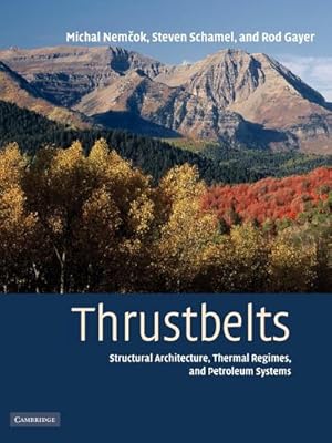 Seller image for Thrustbelts : Structural Architecture, Thermal Regimes and Petroleum Systems for sale by AHA-BUCH GmbH